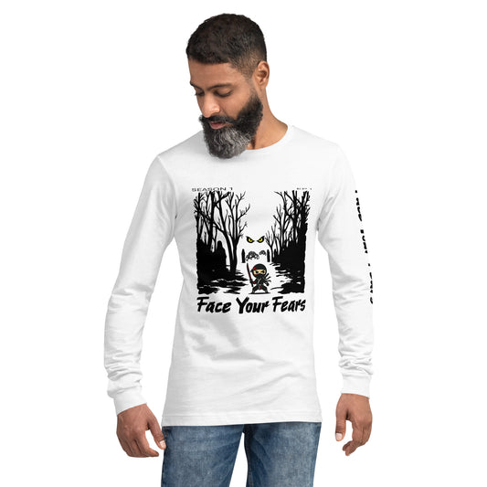 Face Your Fears -Long Sleeve