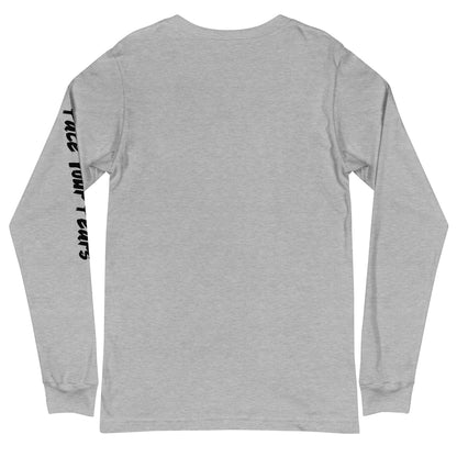 Face Your Fears -Long Sleeve